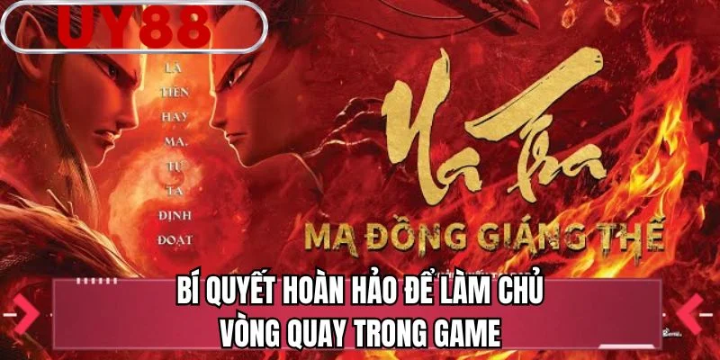 Bí quyết hoàn hảo để làm chủ vòng quay trong game 