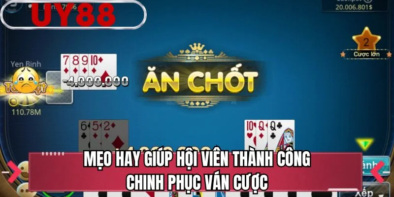Mẹo hay giúp hội viên thành công chinh phục ván cược 